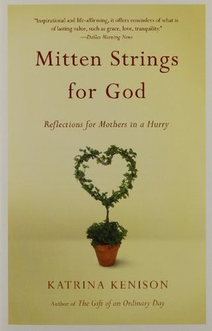 Mitten Strings for God: Reflections for Mothers in a Hurry (Paperback)