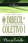 O Imbecil Coletiv...