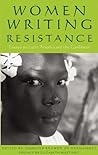 Women Writing Resistance by Jennifer Browdy