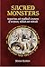 Sacred Monsters: Mysterious...