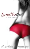 Breathe Out by Martha Sweeney