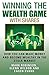 Winning The Wealth Game wit...