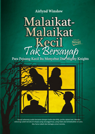 Malaikat Malaikat Kecil Tak Bersayap By Airlynd Winslow 4 Star Ratings