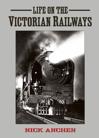 Life of the Victorian Railways