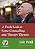 A Fresh Look at Some Counselling and Therapy Themes by Eric Wall