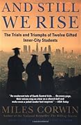 And Still We Rise:: The Trials and Triumphs of Twelve Gifted Inner-City Students