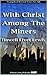 With Christ Among The Miners (Evangelical Revivals Book 126)