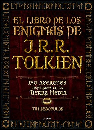 El Libro de los Enigmas de J.R.R. Tolkien: 150 acertijos inspirados en la Tierra Media