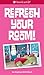 Refresh Your Room eShort