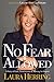 No Fear Allowed by Laura  Herring