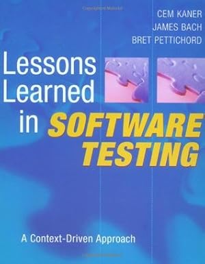 Lessons Learned in Software Testing: A Context-Driven Approach