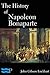 The History of Napoleon Bonaparte