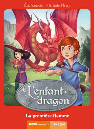 La première flamme (L'enfant-dragon #1)