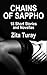 Chains of Sappho: Dark Lesbian Slave Romances (18 Short Stories and Novellas)