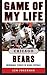 Game of My Life Chicago Bears: Memorable Stories of Bears Football