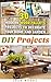 DIY Projects: 30 Modern Wood Pallets Projects To Decorate Your Home And Garden!: (Wood Pallet, DIY projects, DIY household hacks, DIY projects for your ... for your home and everyday life Book 2)