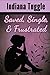 Saved, Single & Frustrated:...