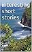 interesting short stories