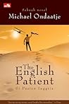 The English Patient - Si Pasien Inggris by Michael Ondaatje