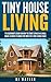 Tiny House Living by B.J. Watler