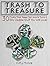 Trash To Treasure (3rd Edit...