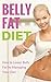 Belly Fat Diet Plan: An Absolute Beginner's 20-Minute Guide, With Sample Recipes