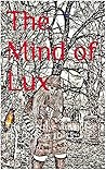 The Mind of Lux: The Collective Writings of Lux Occasus 10-15