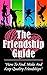 The Friendship Guide: How T...