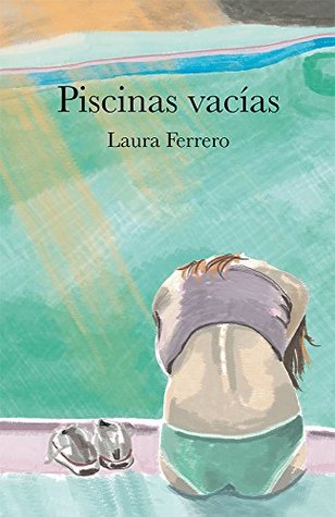 Portada de Piscinas vacías, de Laura Ferrero