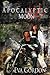 Apocalyptic Moon (After the Bane, #1)