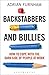 Backstabbers and Bullies: How to Cope with the Dark Side of People at Work