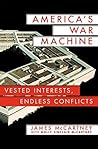 America's War Machine: Vested Interests, Endless Conflicts