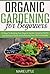 Organic Gardening For Begin...