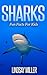 Sharks: Fun Facts For Kids