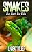 Snakes: Fun Facts For Kids