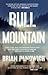 Bull Mountain by Brian Panowich