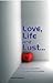 Love, Life and Lust