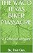 THE WACO TEXAS BIKER MASSACRE: A Fictional Account