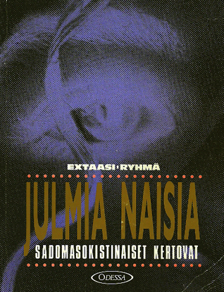 Julmia naisia: sadomasokistinaiset kertovat (Paperback)