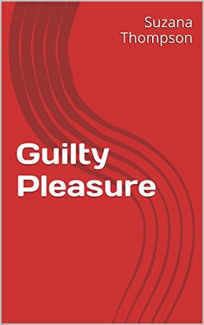 Guilty Pleasure (Kindle Edition)