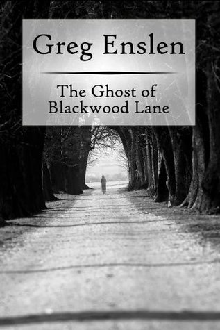 The Ghost of Blackwood Lane (Kindle Edition)