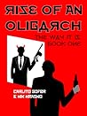 Rise of an Oligarch: The Way it is (Oligarch #1) Rise of an Oligarch: The Way it is (Oligarch #1)