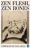 Zen Flesh, Zen Bones
