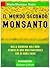 Il mondo secondo Monsanto: ...