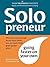Solopreneur: Going faster on your own