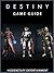 Destiny Game Guide