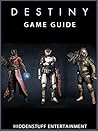 Destiny Game Guide Destiny Game Guide