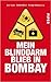 Mein Blinddarm blieb in Bombay
