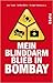 Mein Blinddarm blieb in Bombay