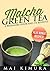 Matcha Green Tea by Mai Kimura